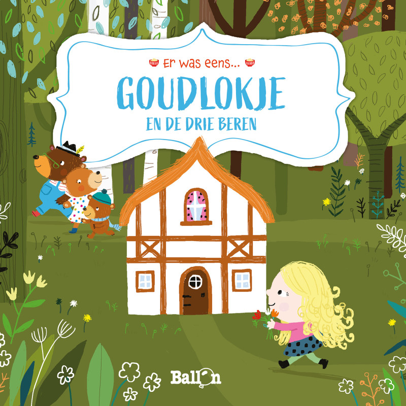 Er was eens: Goudlokje en de drie beren Er was eens: Goudlokje en de drie beren