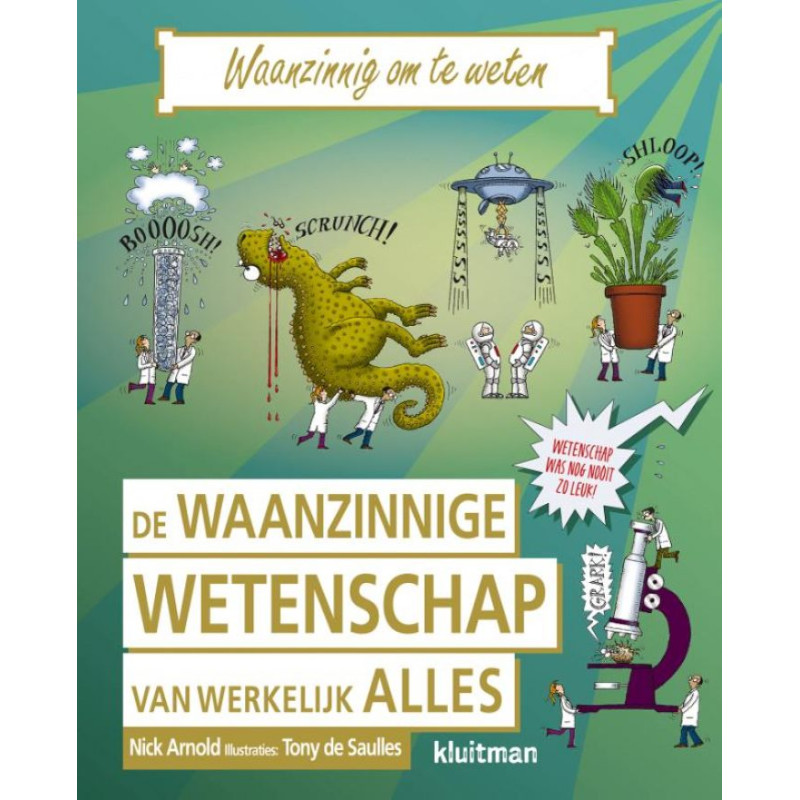 De waanzinnige wetenschap van werkelijk alles De waanzinnige wetenschap van werkelijk alles