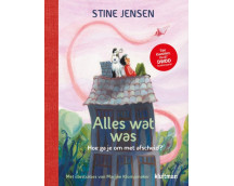 Alles wat was. Hoe ga je om met afscheid?