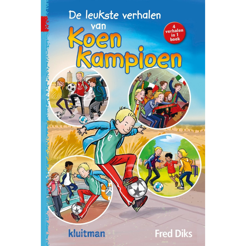Koen Kampioen. De leukste verhalen van Koen Kampioen (7+) Koen Kampioen. De leukste verhalen van Koen Kampioen (7+)