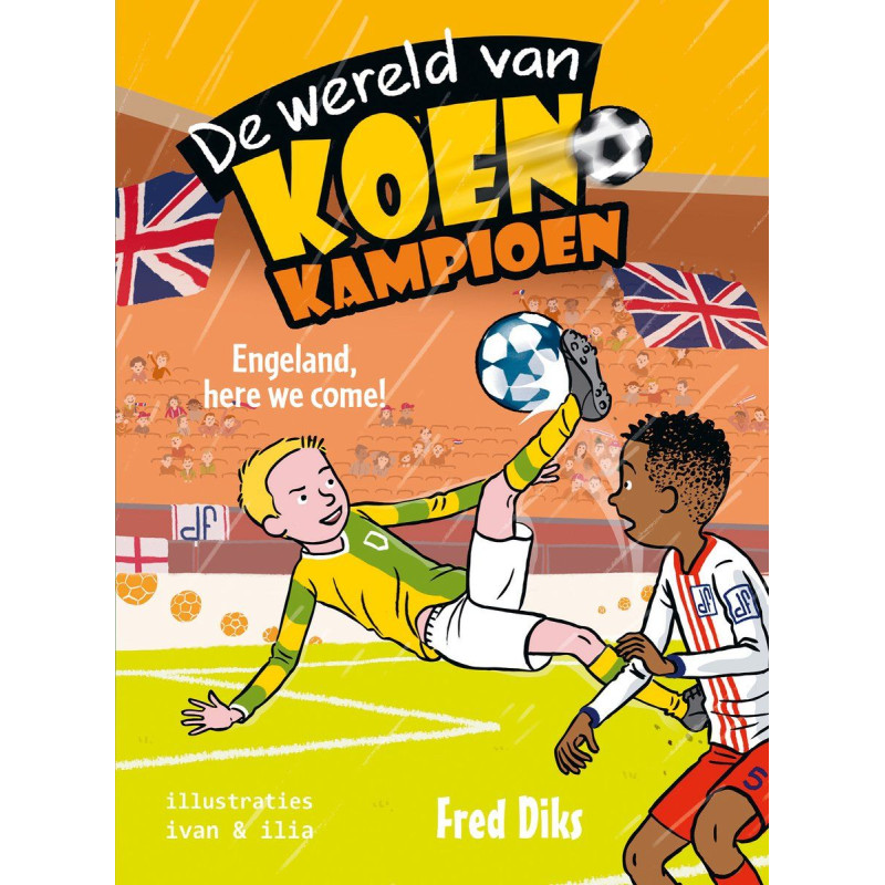 De wereld van Koen Kampioen. Engeland, here we come! (7+) De wereld van Koen Kampioen. Engeland, here we come! (7+)