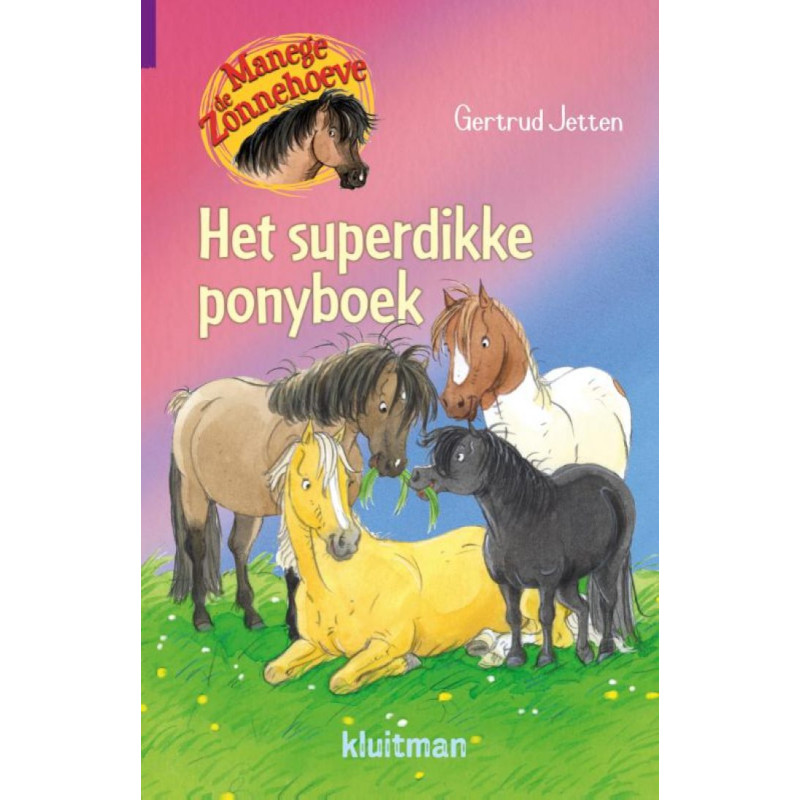Manege de Zonnehoeve - Het superdikke ponyboek Manege de Zonnehoeve - Het superdikke ponyboek