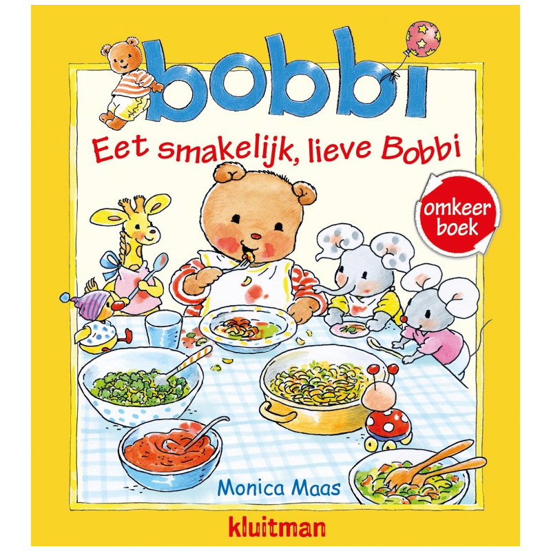Bobbi omkeerboek. Eet smakelijk / Welterusten, lieve Bobbi Bobbi omkeerboek. Eet smakelijk / Welterusten, lieve Bobbi