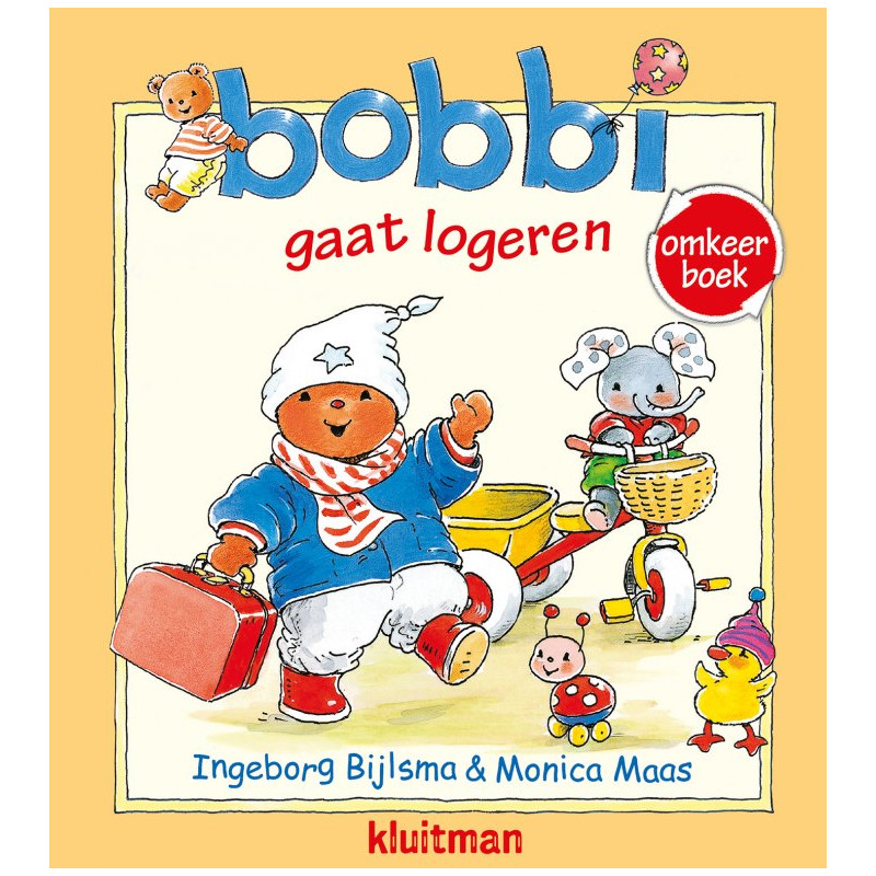 Bobbi omkeerboek. Bobbi gaat logeren / is zijn knuffel kwijt Bobbi omkeerboek. Bobbi gaat logeren / is zijn knuffel kwijt