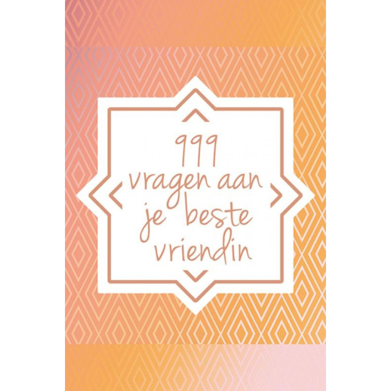 999 Vragen aan je beste vriendin