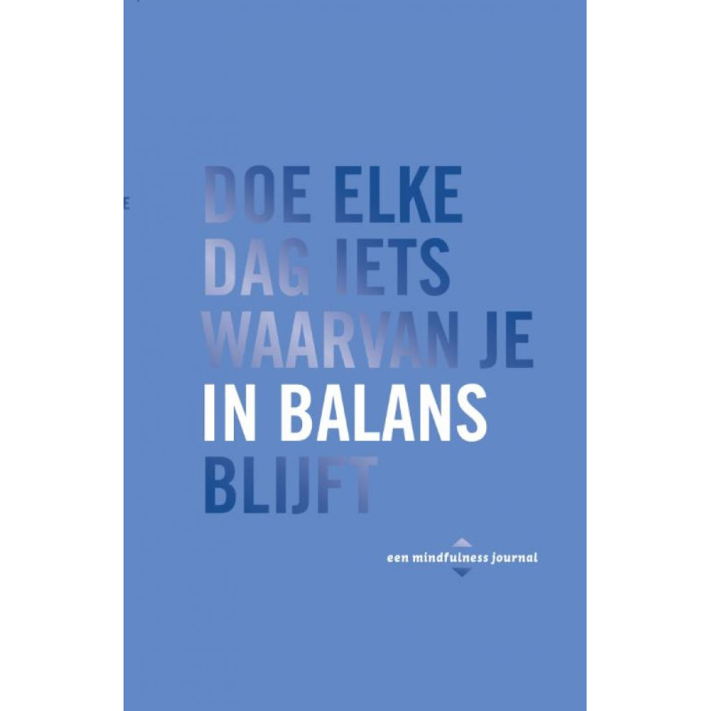 Doe elke dag iets waarvan je in balans blijft