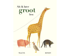 Als ik later groot ben...