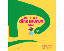 Als ik een dinosaurus had