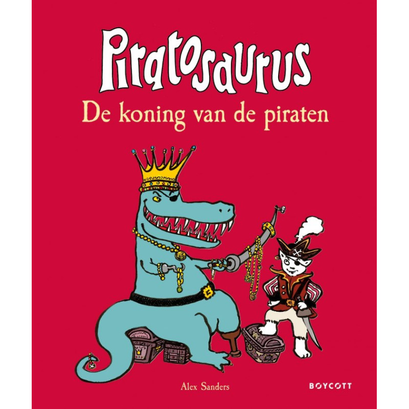 Piratosaurus - De koning van de piraten Piratosaurus - De koning van de piraten