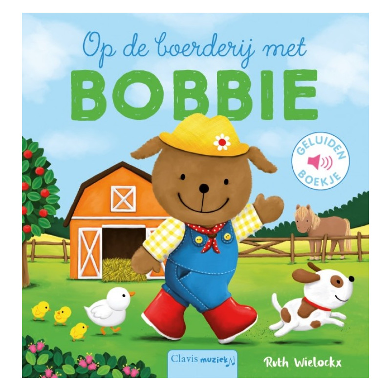 Op de boerderij met Bobbie (geluidenboekje) Op de boerderij met Bobbie (geluidenboekje)
