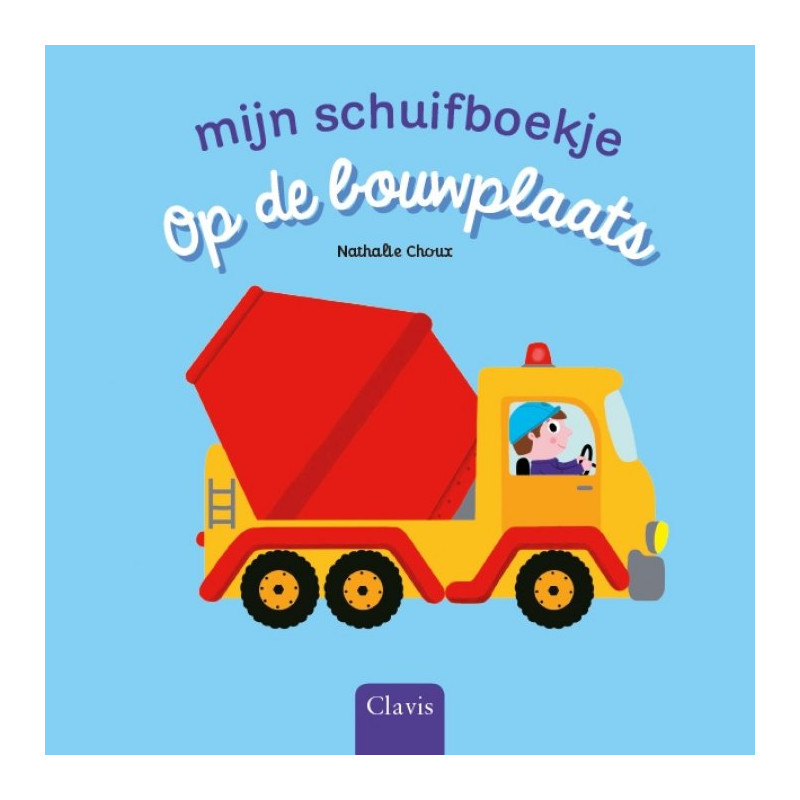 Mijn schuifboekje: op de bouwplaats Mijn schuifboekje: op de bouwplaats