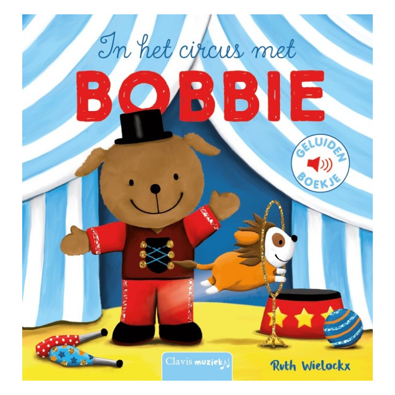 In het circus met Bobbie -geluidenboekj In het circus met Bobbie -geluidenboekj