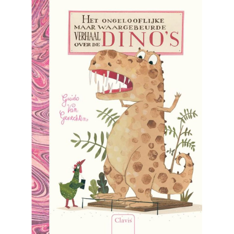 Het ongelooflijke maar waargebeurde verhaal van de dino's (KB) Het ongelooflijke maar waargebeurde verhaal van de dino's (KB)