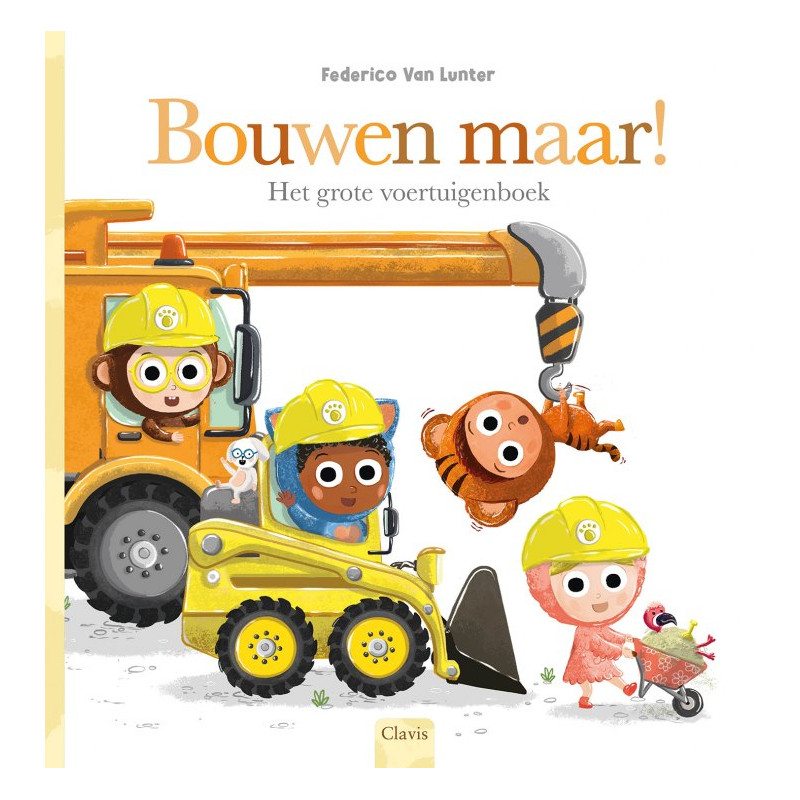 Beestenboel - Bouwen maar! Het grote voertuigenboek Beestenboel - Bouwen maar! Het grote voertuigenboek