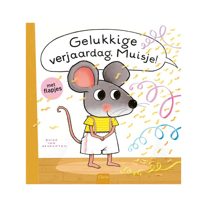 Gelukkige verjaardag, Muisje! Gelukkige verjaardag, Muisje!