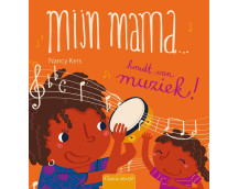 Mijn mama ... houdt van muziek!