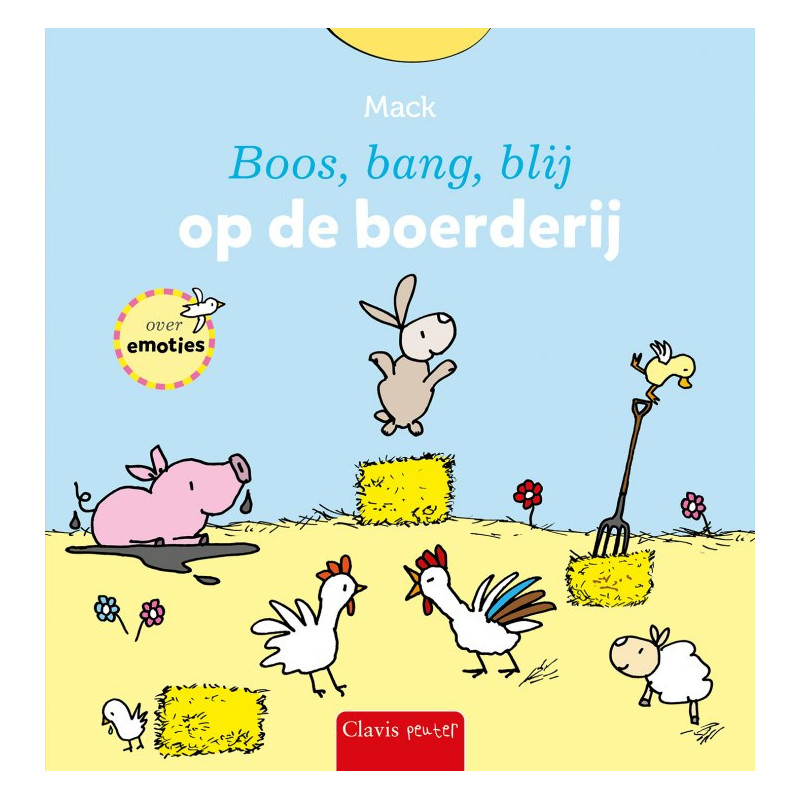 Boos, bang, blij op de boerderij Boos, bang, blij op de boerderij