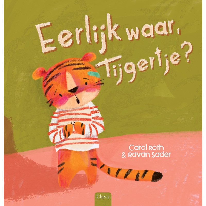 Eerlijk waar, tijgertje? Eerlijk waar, tijgertje?