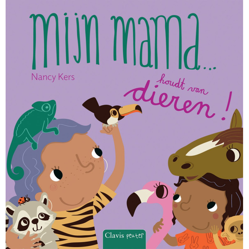 Mijn mama ... houdt van dieren! Mijn mama ... houdt van dieren!