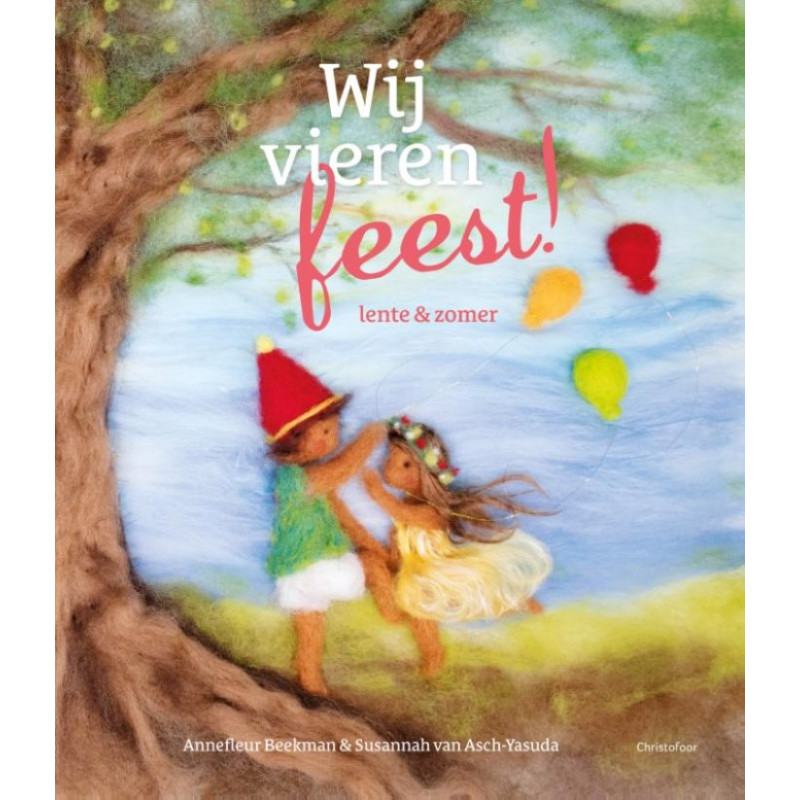 Wij vieren feest! Lente en zomer Wij vieren feest! Lente en zomer