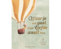 Waar je ook gaat mijn liefde waait mee