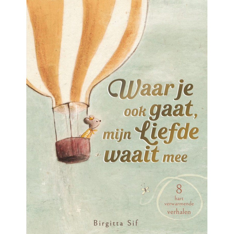 Waar je ook gaat mijn liefde waait mee Waar je ook gaat mijn liefde waait mee