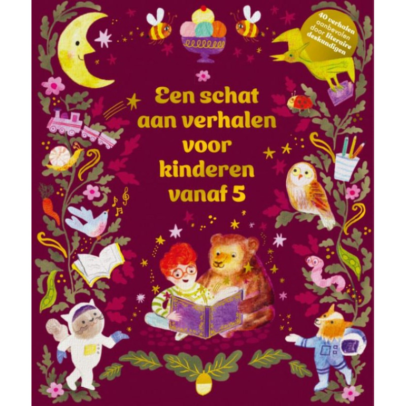 Een schat aan verhalen voor kinderen vanaf 5 jaar Een schat aan verhalen voor kinderen vanaf 5 jaar