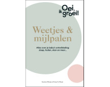Oei, ik groei! Weetjes & mijlpalen