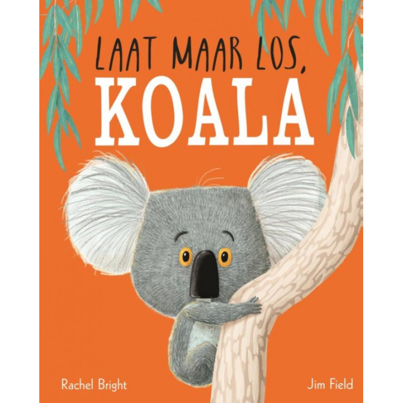 Laat maar los, Koala (prentenboek) Laat maar los, Koala (prentenboek)