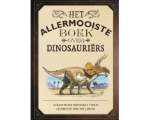 Het allermooiste boek over dinosauriërs