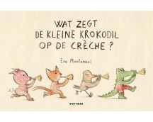 Wat zegt de kleine krokodil op de crèche?