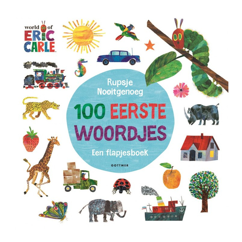 Rupsje Nooitgenoeg 100 eerste woordjes Rupsje Nooitgenoeg 100 eerste woordjes