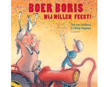 Boer Boris, wij willen feest!