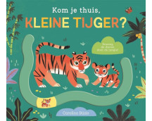 Kom je thuis, kleine tijger?