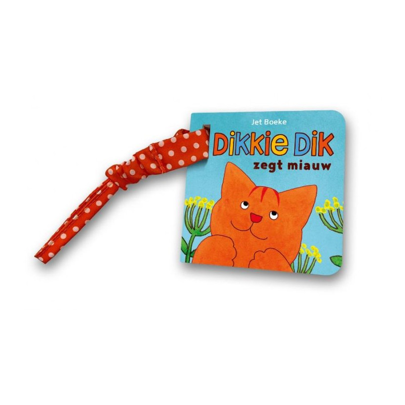 Dikkie Dik zegt miauw (buggyboekje) Dikkie Dik zegt miauw (buggyboekje)