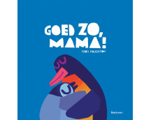 Goed zo, mama! (kartonboek)