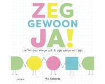 Zeg gewoon ja!