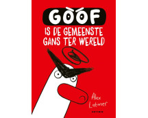 Goof 1 – Goof is de gemeenste gans ter wereld