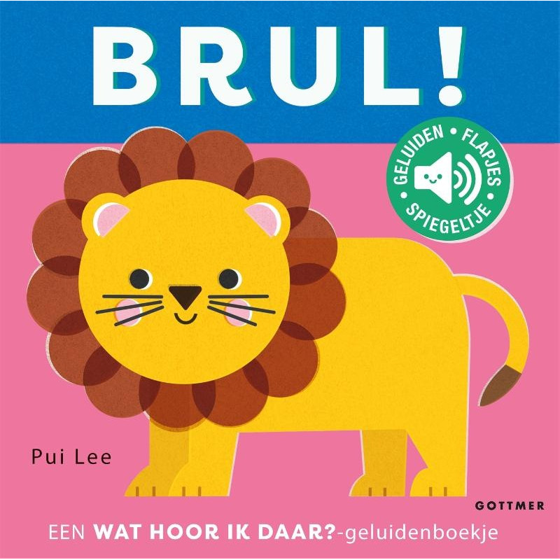 Wat hoor ik daar? - Brul! Wat hoor ik daar? - Brul!