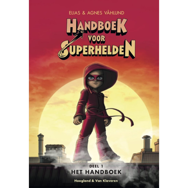 Handboek voor Superhelden 1, Het handboek Handboek voor Superhelden 1, Het handboek