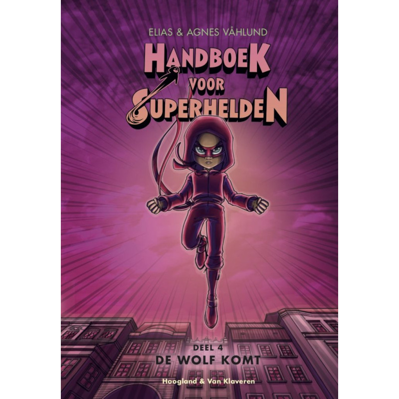 Handboek voor Superhelden 4, De wolf komt Handboek voor Superhelden 4, De wolf komt