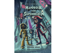 Handboek voor Superhelden 6, Zonder hoop