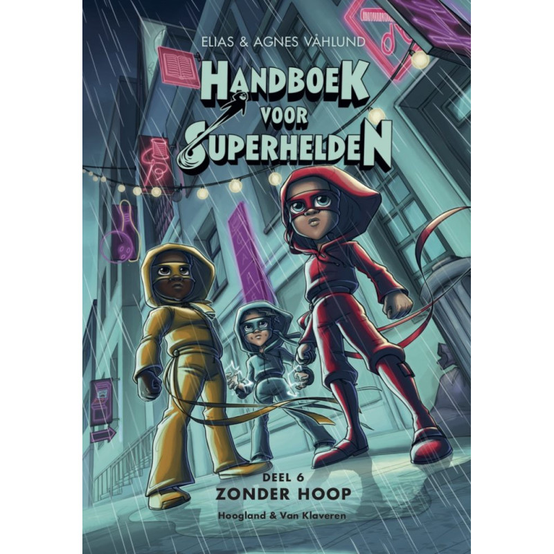 Handboek voor Superhelden 6, Zonder hoop Handboek voor Superhelden 6, Zonder hoop