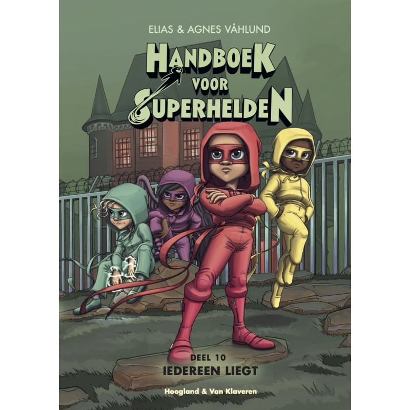 Handboek voor Superhelden 10, Iedereen liegt
Handboek voor Superhelden 10, Iedereen liegt