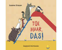 Toe maar, Das!