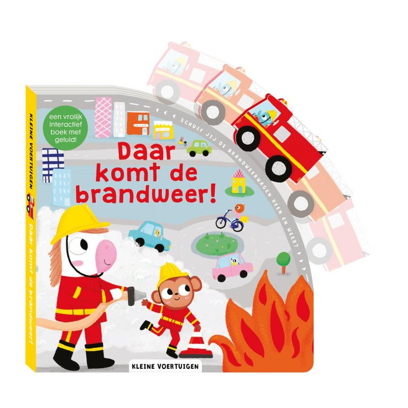 Kleine voertuigen - Daar komt de brandweer Kleine voertuigen - Daar komt de brandweer