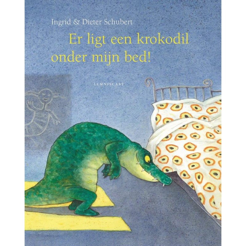 Er ligt een krokodil onder mijn bed! Er ligt een krokodil onder mijn bed!