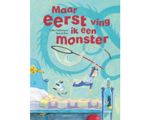 Maar eerst ving ik een monster