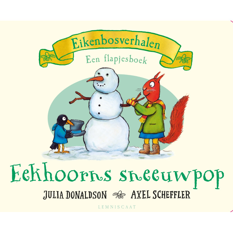 Eikenbosverhalen - Eekhoorns sneeuwpop (flapjesboek) Eikenbosverhalen - Eekhoorns sneeuwpop (flapjesboek)