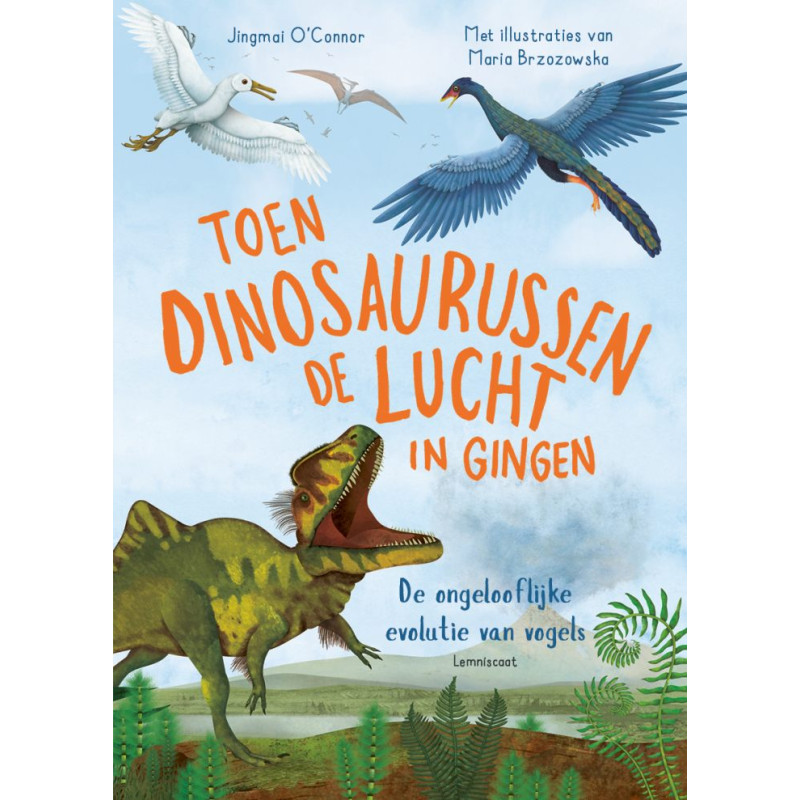 Toen dinosaurussen de lucht in gingen Toen dinosaurussen de lucht in gingen